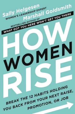 How Women Rise by Sally Helgesen & Marshall Goldsmith